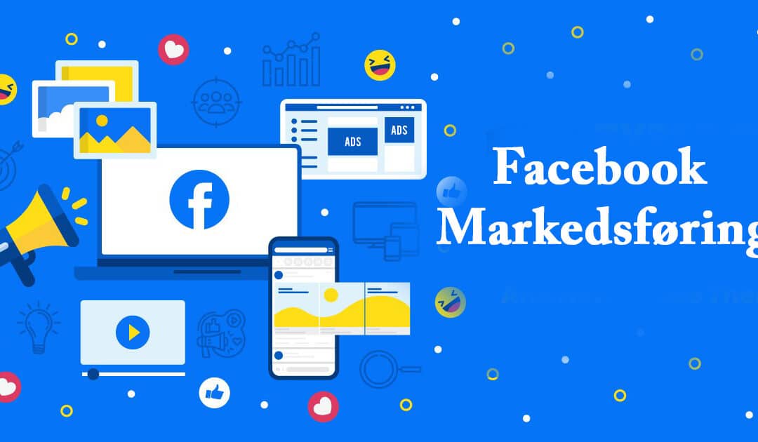 facebook annoncering facebook ads facebook markedsføring